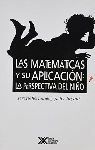MATEMATICAS Y SU APLICACION: LA PERSPECTIVA DEL NIÑO | 9789682320989 | NUNES, T. / BRYANT, P.