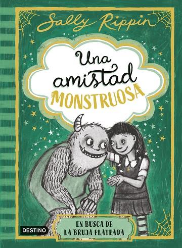 AMISTAD MONSTRUOSA 03, UNA. EN BUSCA DE LA BRUJA PLATEADA | 9788408313441 | RIPPIN, SALLY