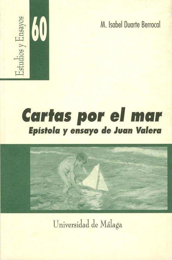CARTAS POR EL MAR. EPISTOLA Y ENSAYO DE JUAN VALERA | 9788474968996 | DUARTE BERROCAL, MARÍA ISABEL