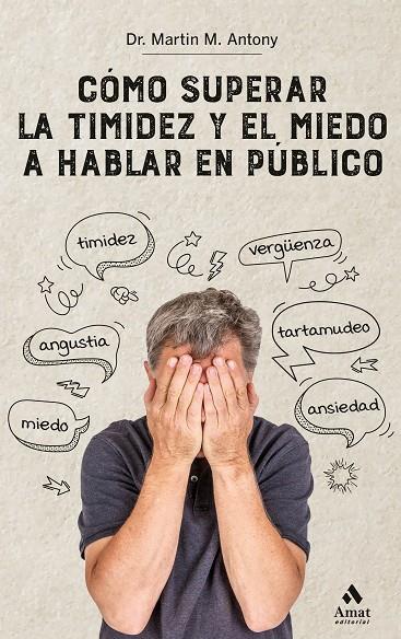 COMO SUPERAR LA TIMIDEZ Y EL MIEDO A HABLAR EN PUBLICO | 9788418114205 | ANTONY, MARTIN M.