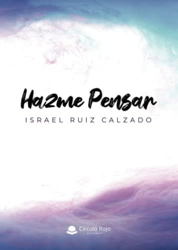HAZME PENSAR | 9788411457255 | RUIZ CALZADO, ISRAEL