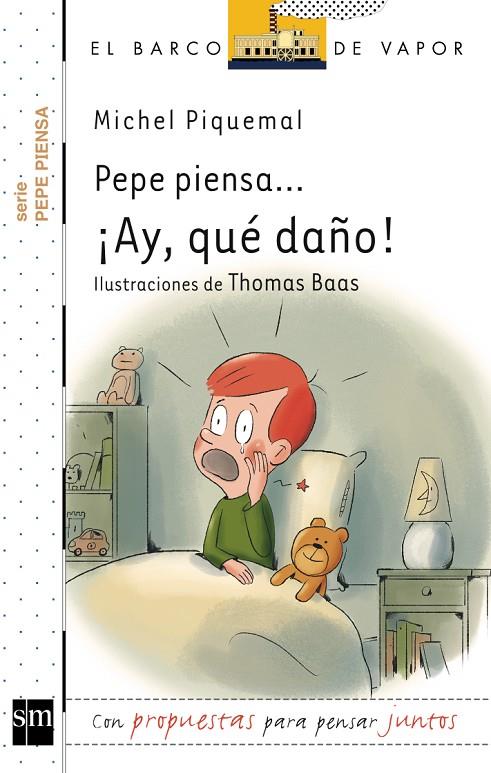 PEPE PIENSA: ¡AY, QUÉ DAÑO! | 9788467544701 | PIQUEMAL, MICHEL