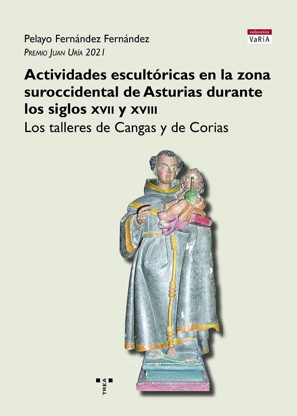 ACTIVIDADES ESCULTÓRICAS EN LA ZONA SUROCCIENTAL DE ASTURIAS | 9788418932694 | FERNÁNDEZ FERNÁNDEZ, PELAYO