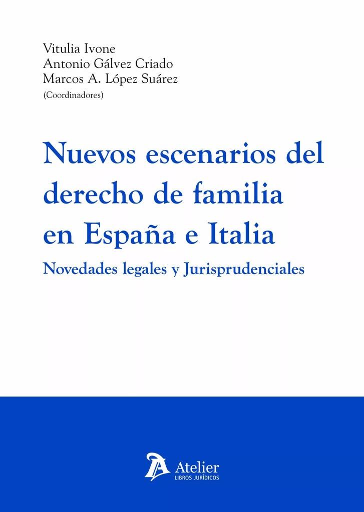 NUEVOS ESCENARIOS DEL DERECHO DE FAMILIA EN ESPAÑA E ITALIA | 9788419773883 | GÁLVEZ CRIADO, ANTONIO