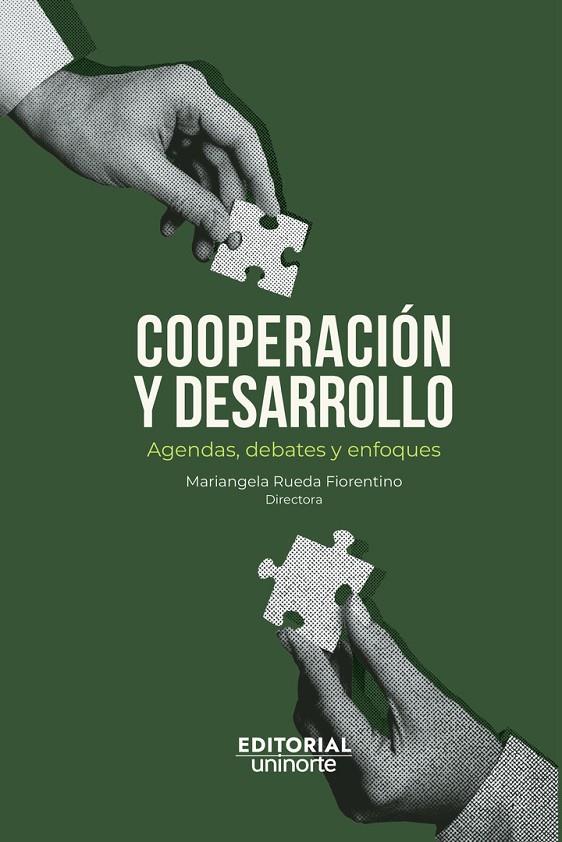 COOPERACIÓN Y DESARROLLO : AGENDAS, DEBATES Y ENFOQUES | 9789587896213 | RUEDA FIORENTINO, MARIÁNGELA