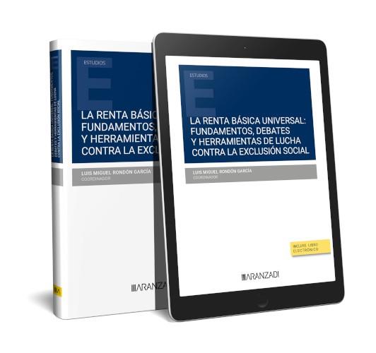 RENTA BÁSICA UNIVERSAL, LA : FUNDAMENTOS, DEBATES Y HERRAMIENTAS DE LUCHA CONTRA LA EXCLUSIÓN SOCIAL | 9788411634908 | RONDON GARCIA, LUIS MIGUEL