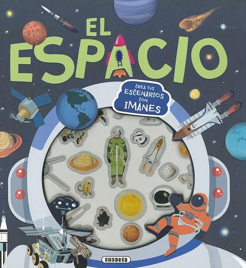 ESPACIO, EL. CREA TUS ESCENARIOS CON IMANES | 9788410842427 | SUSAETA EDICIONES