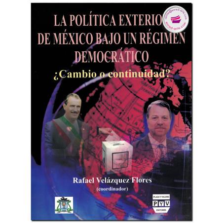 POLÍTICA EXTERIOR DE MÉXICO BAJO UN REGIMEN | 9789707220676 | VELAZQUEZ FLORES, RAFAEL