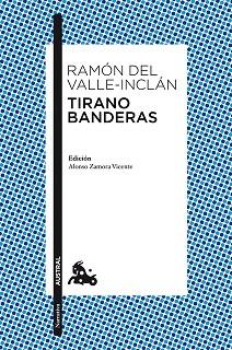 TIRANO BANDERAS | 9788467036046 | DEL VALLE-INCLÁN, RAMÓN