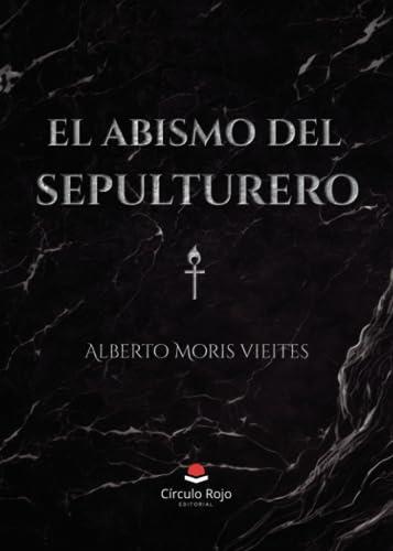 ABISMO DEL SEPULTURERO, EL | 9788411757416 | MORIS, ALBERTO