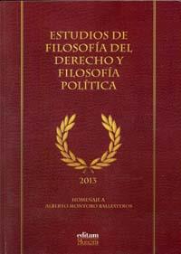 ESTUDIOS DE FILOSOFÍA DEL DERECHO Y FILOSOFÍA POLÍTICA | 9788415463665 | LÓPEZ HERNÁNDEZ, JOSÉ / NAVARRO AZNAR, FERNANDO / TORRES RUIZ, JOSÉ RAMÓN