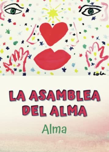 ASAMBLEA DEL ALMA, LA | 9788411371933 | ALMA