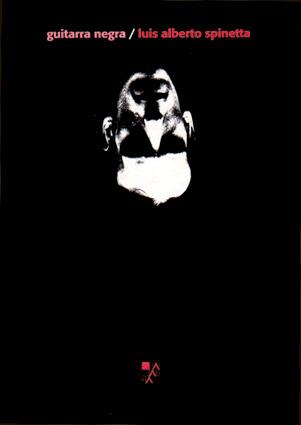 GUITARRA NEGRA | 9789508891778 | SPINETTA, LUIS ALBERTO