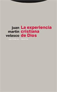 EXPERIENCIA CRISTIANA DE DIOS, LA | 9788481649239 | MARTIN VELASCO, JUAN