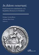 IN FIDEM VENERUNT. EXPRESIONES DE SOMETIMIENTO A LA REPÚBLICA ROMANA EN OCCIDENTE | 9788413242989 | SANZ, ANTHONY-MARC