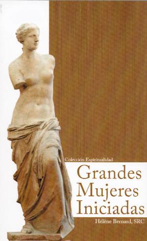 GRANDES MUJERES INICIADAS | 9788495285485 | BERNARD, HÉLÈNE