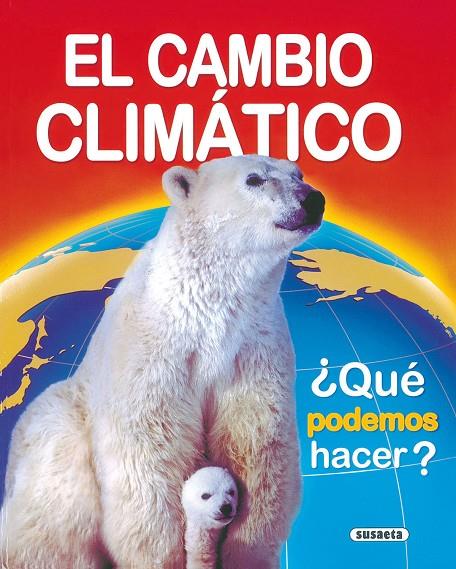CAMBIO CLIMÁTICO, EL | 9788467797145 | SUSAETA, EQUIPO