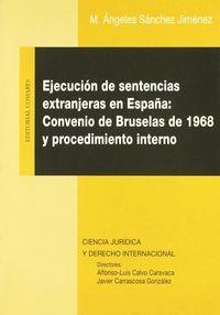 EJECUCION DE SENTENCIAS EXTRANJERAS EN ESPAÑA | 9788481516111 | SANCHEZ JIMENEZ, MARIA ANGELES