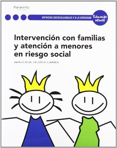 INTERVENCIÓN CON LAS FAMILIAS Y ATENCIÓN A MENORES EN RIESGO SOCIAL | 9788497328760 | DELGADO LINARES, INMACULADA