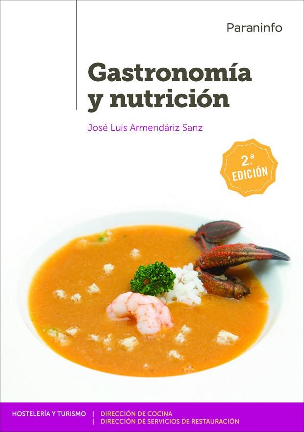 GASTRONOMIA Y NUTRICION (GRADO SUPERIOR) | 9788428340953 | ARMENDARIZ SANZ, JOSE LUIS