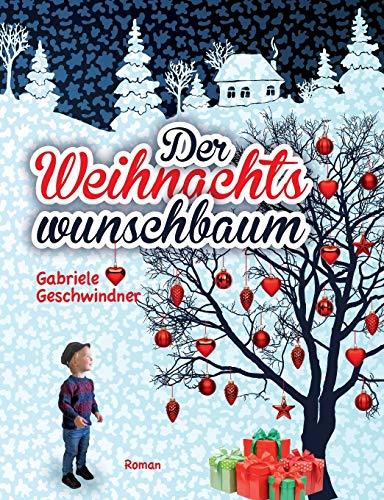 DER WEIHNACHTSWUNSCHBAUM | 9783748118800 | GESCHWINDNER, GABRIELE