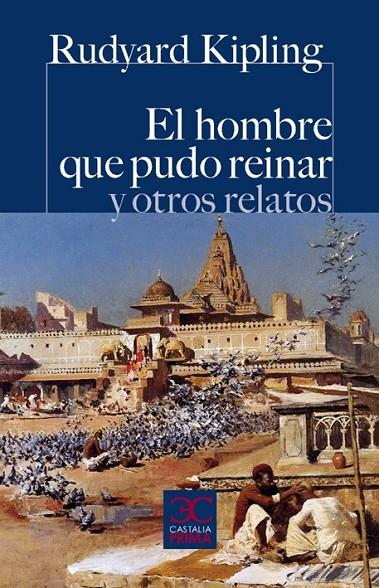 HOMBRE QUE PUDO REINAR Y OTROS RELATOS, EL | 9788497404921 | KIPLING, RUDYARD