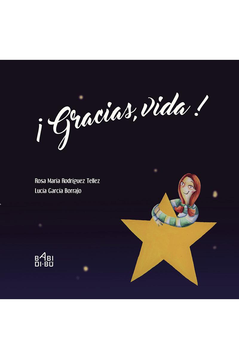 ¡GRACIAS, VIDA! | 9788416484768 | RODRIGUEZ TELLEZ, ROSA MARIA