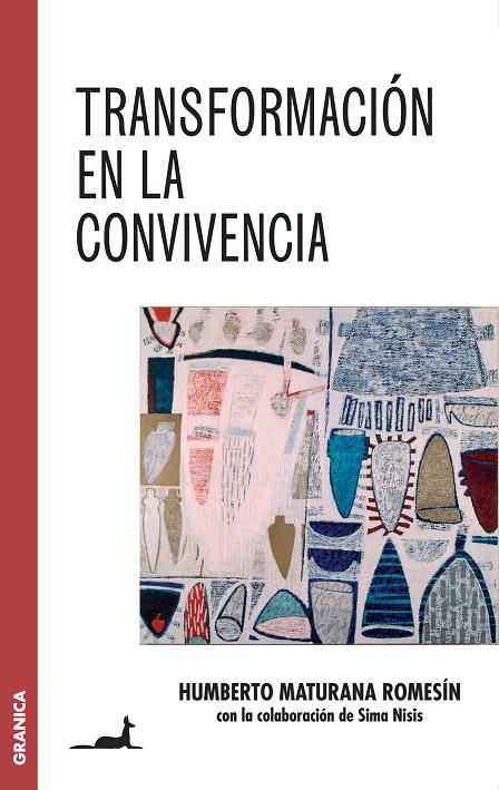 TRANSFORMACION EN LA CONVIVENCIA | 9789506418342 | MATURANA, HUMBERTO