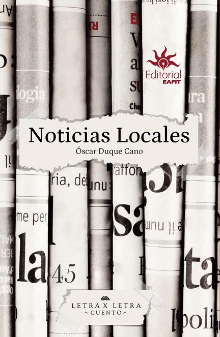 NOTICIAS LOCALES | 9789587208399 | DUQUE CANO, ÓSCAR