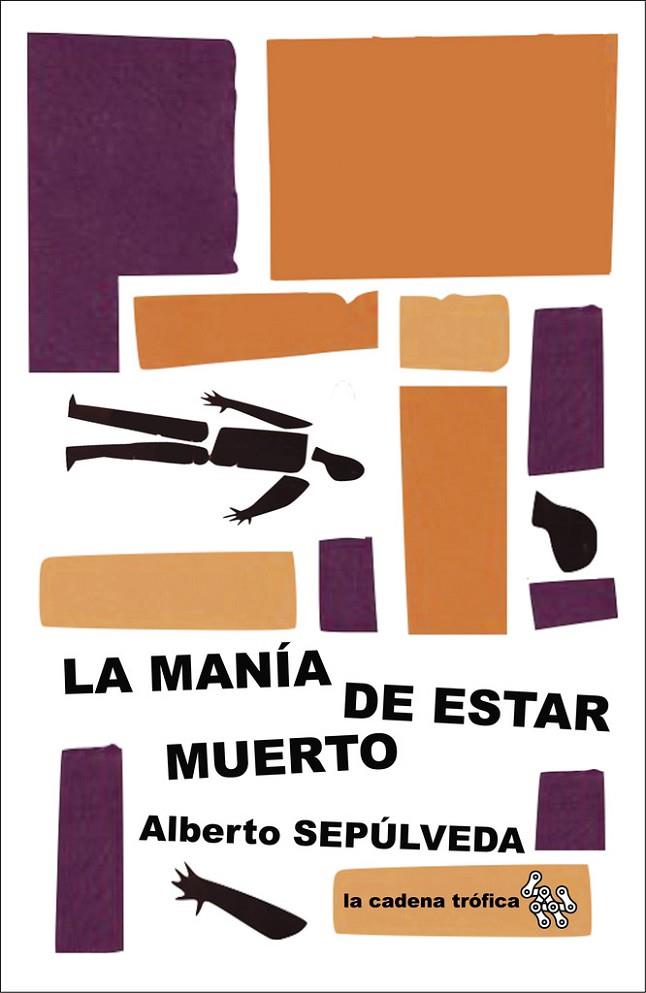 MANIA DE ESTAR MUERTO, LA | 9788412737844 | SEPULVEDA, ALBERTO
