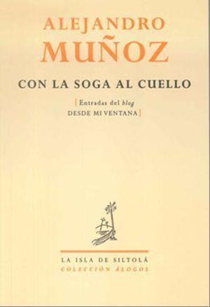 CON LA SOGA AL CUELLO | 9788415039587 | MUÑOZ MUÑOZ, ALEJANDRO