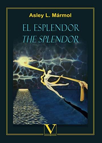 ESPLENDOR, EL | 9788490749258 | L. MÁRMOL, ASLEY