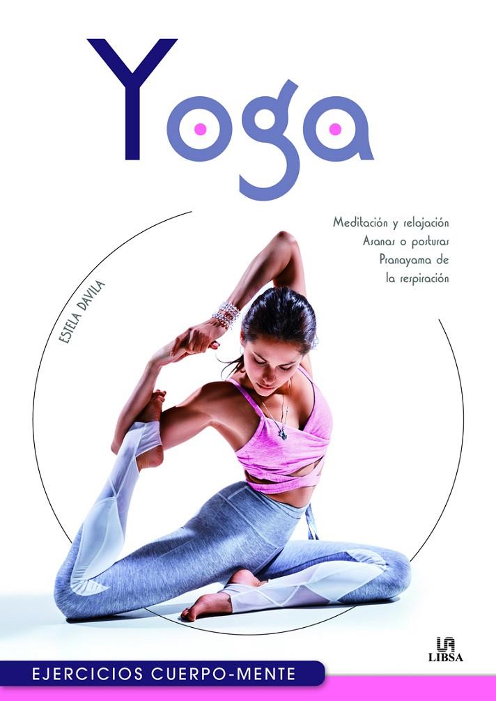 YOGA. EJERCICIOS CUERPO-MENTE | 9788466237956 | FERNÁNDEZ-DAVILA VEGA, ESTELA