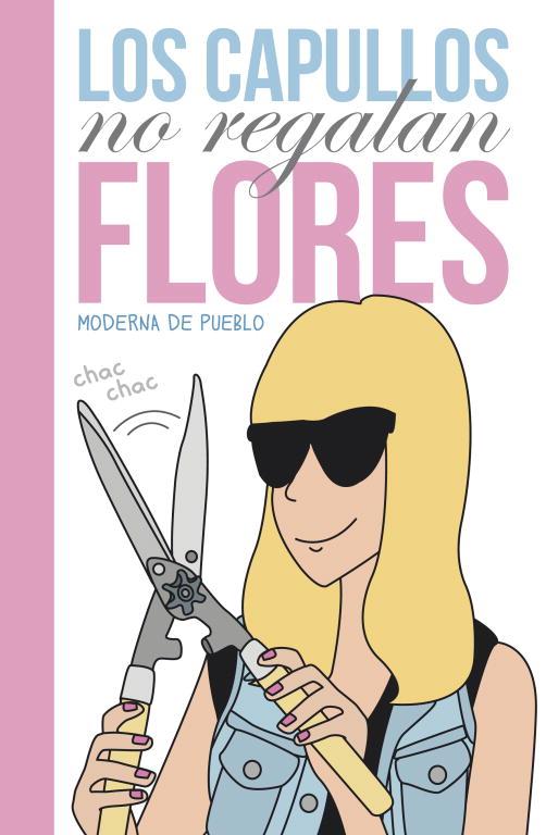 CAPULLOS NO REGALAN FLORES, LOS | 9788426421371 | DE PUEBLO, MODERNA