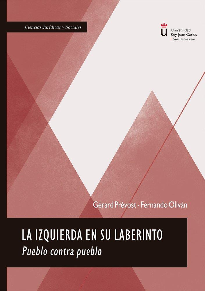 IZQUIERDA EN SU LABERINTO, LA | 9791370065973 | PREVOST, GERARD / OLIVAN, FERNANDO