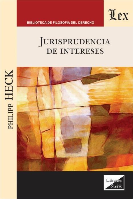 JURISPRUDENCIA DE INTERESES | 9789567799046 | HECK, PHILIPP
