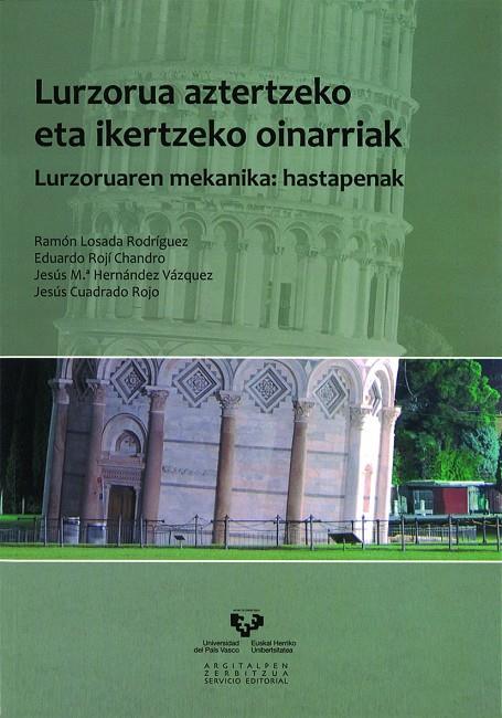 LURZORUA AZTERTZEKO ETA IKERTZEKO OINARRIAK | 9788498604634 | LOSADA RODRÍGUEZ, RAMÓN / ROJÍ CHANDRO, EDUARDO / HERNÁNDEZ VÁZQUEZ, JESÚS Mª / CUADRADO ROJO, JESÚS