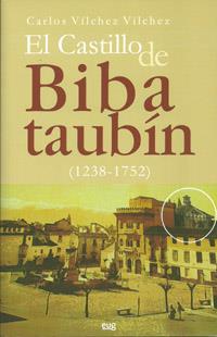 CASTILLO DE BIBATAUBIN (1238-1752), EL | 9788433853318 | VÍLCHEZ VÍLCHEZ, CARLOS