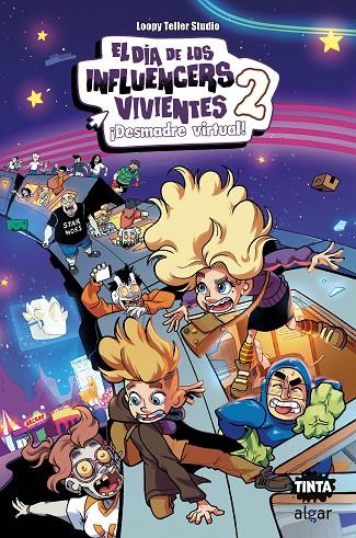 DÍA DE LOS INFLUENCERS VIVIENTES 02, EL. ¡DESMADRE VIRTUAL! | 9788491426998 | LOOPY TELLER STUDIO