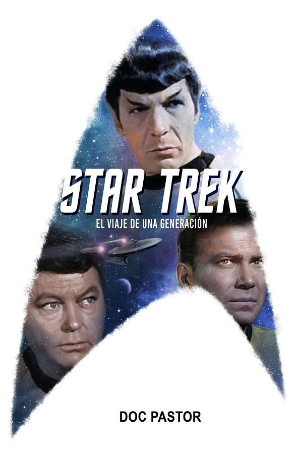 STAR TREK. EL VIAJE DE UNA GENERACIÓN | 9788416436798 | PASTOR, DOC