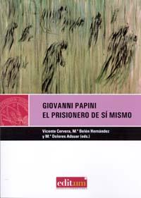 GIOVANNI PAPINI | 9788483716748 | CERVERA SALINAS, VICENTE / HERNÁNDEZ GONZÁLEZ, Mª BELÉN / ADSUAR FERNÁNDEZ, MARÍA DOLORES