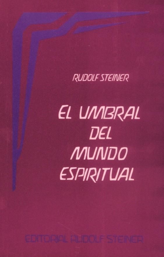 UMBRAL DEL MUNDO ESPIRITUAL, EL | 9788485370979 | STEINER, RUDOLF