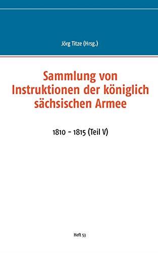SAMMLUNG VON INSTRUKTIONEN DER KONIGLICH SACHSISCH | 9783749486755