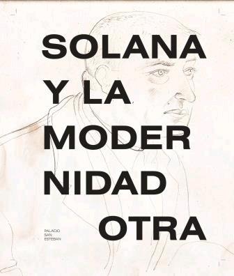 SOLANA Y LA MODERNIDAD OTRA | 9788415556787