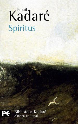 SPIRITUS | 9788420656786 | KADARÉ, ISMAIL