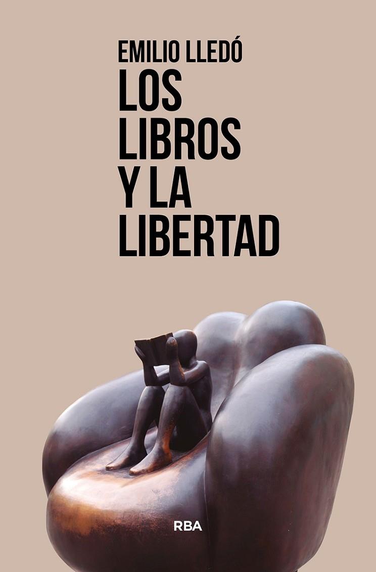 LIBROS Y LA LIBERTAD, LOS | 9788411320597 | LLEDÓ, EMILIO