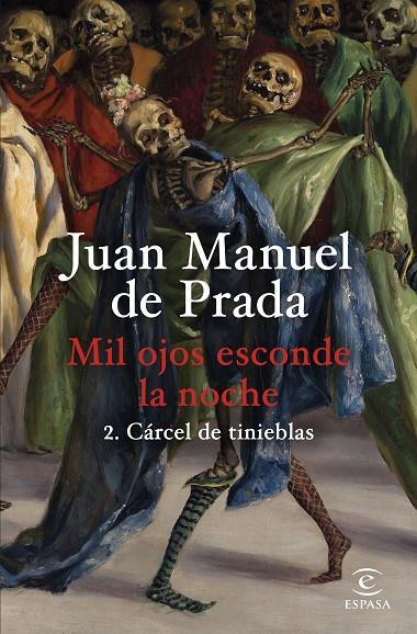 MIL OJOS ESCONDE LA NOCHE 2. CÁRCEL DE TINIEBLAS | 9788467074635 | DE PRADA, JUAN MANUEL