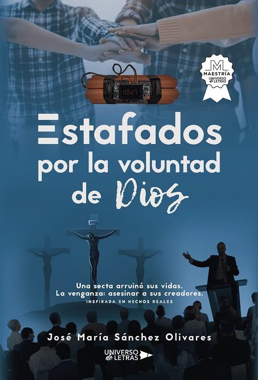 ESTAFADOS POR LA VOLUNTAD DE DIOS | 9788419389220 | MARÍA SÁNCHEZ, JOSÉ