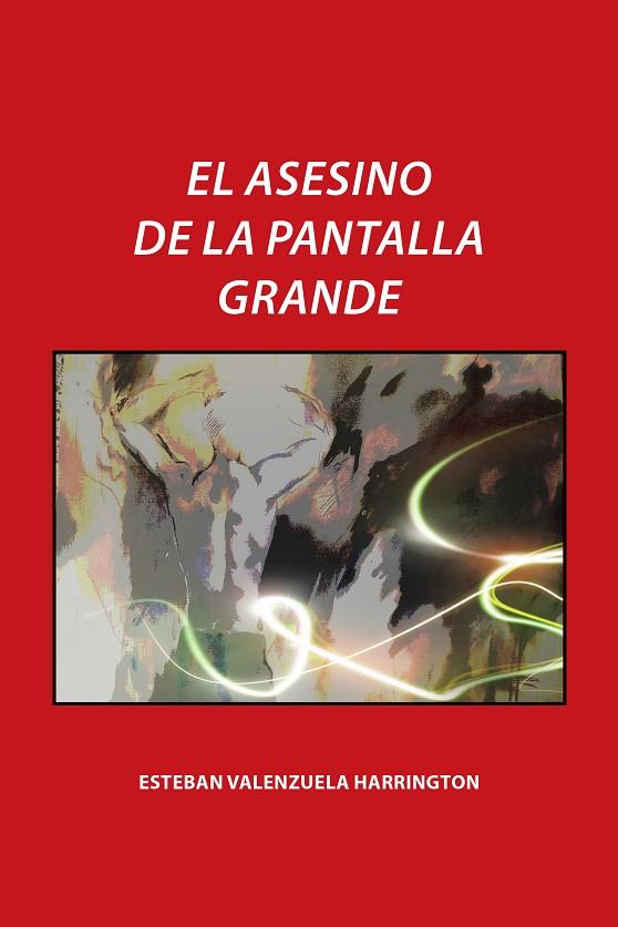 ASESINO DE LA PANTALLA GRANDE, EL | 9788491121657 | VALENZUELA HARRINGTON, ESTEBAN