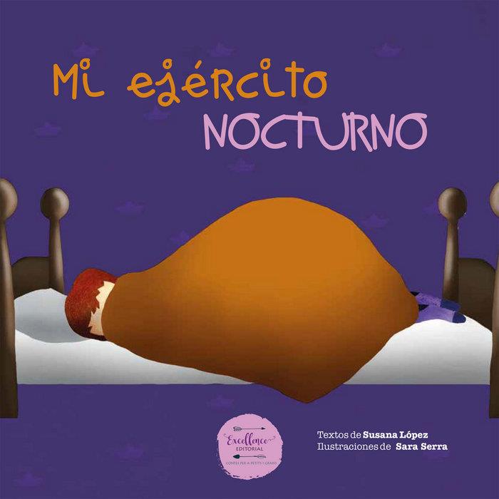 MI EJERCITO NOCTURNO | 9788494732454 | LOPEZ, SUSANA